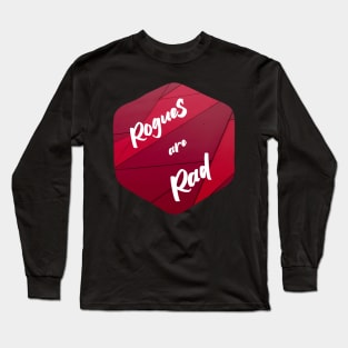 Rogues are Rad! Long Sleeve T-Shirt